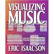 Visualizing Music by Eric Isaacson, 9780253064738