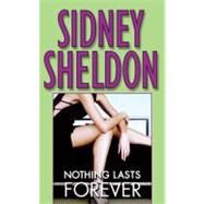 Nothing Lasts Forever by Sheldon, Sidney, 9780446354738