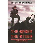 The Order and the Other by Campbell, Joseph W., 9781496824738