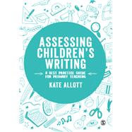Assessing Children's Writing by Allott, Kate, 9781526444738