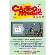 The Cartoon Music Book by Goldmark, Daniel; Taylor, Yuval; Maltin, Leonard, 9781556524738