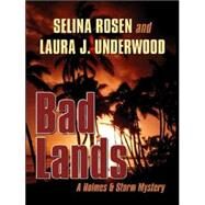 Bad Lands: A Holmes & Storm Mystery by Rosen, Selina, 9781594144738