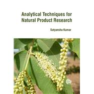 Analytical Techniques for Natural Product Research by Kumar, Satyanshu, 9781780644738