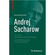 Andrej Sacharow by Gorelik, Gennady; Rotter, Helmut, 9783034804738