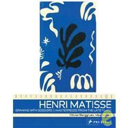 Henri Matisse: Drawing with Scissors Masterpieces from the Late Years by Berggruen, Olivier; Hollein, Max, 9783791334738