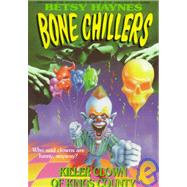 Killer Clown of Kings County by Haynes, Betsy (CRT); Ehrenhaft, Daniel; Haynes, Betsy, 9780061064739
