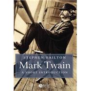 Mark Twain A Short Introduction by Railton, Stephen, 9780631234739