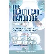 The Health Care Handbook: A Clear & Concise Guide to the United States Health Care System by Askin, Elizabeth, 9780692244739