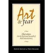 Art & Fear by Bayles, David, 9780961454739