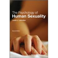 The Psychology of Human Sexuality by Lehmiller, Justin J., 9781119164739