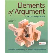 Elements of Argument: A Text and Reader Thirteenth Edition by Rottenberg, Annette T.; Winchell, Donna Haisty, 9781319214739