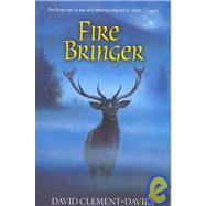 Fire Bringer by Clement-Davies, David, 9781435284739