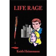 Life Rage by Heinemann, Keith, 9781441504739