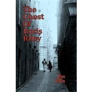 The Ghost of Boris Riley by Ellis, Jim, 9781449524739