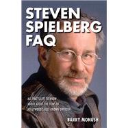 Steven Spielberg Faq by Monush, Barry, 9781495064739