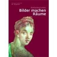 Bilder Machen Raume by Lorenz, Katharina, 9783110194739
