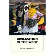 Civilization in the West, Penguin Academic Edition, Volume 2 by Kishlansky, Mark; Geary, Patrick; O'Brien, Patricia, 9780205664740