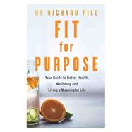 Fit for Purpose by Richard Pile, 9780310124740