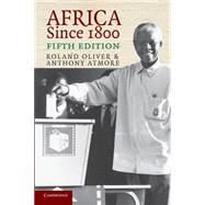 Africa Since 1800 by Roland Oliver , Anthony Atmore, 9780521544740