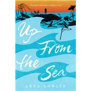 Up from the Sea by Lowitz, Leza, 9780553534740