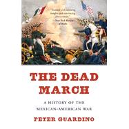 The Dead March by Guardino, Peter, 9780674244740