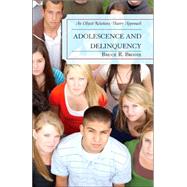 Adolescence and Delinquency An Object-Relations Theory Approach by Brodie, Bruce R., Ph. D., 9780765704740