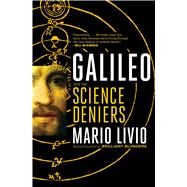 Galileo And the Science Deniers by Livio, Mario, 9781501194740