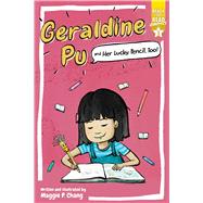 Geraldine Pu and Her Lucky Pencil, Too! Ready-to-Read Graphics Level 3 by Chang, Maggie P.; Chang, Maggie P., 9781534484740