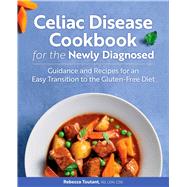 Celiac Disease Cookbook for the Newly Diagnosed by Toutant, Rebecca, 9781646114740