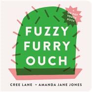 Fuzzy Furry Ouch by Jones, Amanda Jane; Jones, Cree Lane, 9781665924740