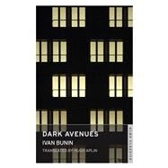 Dark Avenues by Bunin, Ivan; Aplin, Hugh, 9781847494740