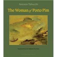 The Woman of Porto Pim by Tabucchi, Antonio; Parks, Tim, 9781935744740