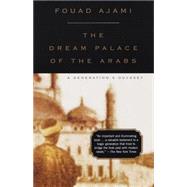 The Dream Palace of the Arabs by AJAMI, FOUAD, 9780375704741