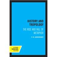 History and Tropology by F. R. Ankersmit, 9780520304741