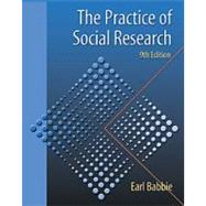 The Practice of Social Research (with InfoTrac) by Babbie, Earl R., 9780534574741