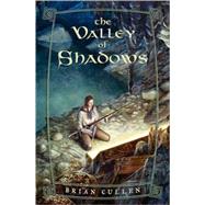 The Valley of Shadows by Cullen, Brian, 9780765314741