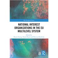 National Interest Organizations in the EU Multilevel System by Eising; Rainer, 9781138614741