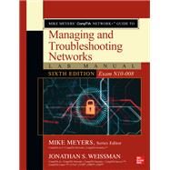 Mike Meyers CompTIA Network+ Guide to Managing and Troubleshooting Networks Lab Manual, Sixth Edition (Exam N10-008) by Weissman, Jonathan; Meyers, Mike, 9781264274741