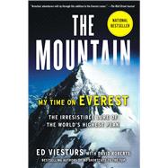 The Mountain My Time on Everest by Viesturs, Ed; Roberts, David, 9781451694741