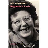 Beginner's Luck by Fanthorpe, U. A.; Bailey, R. v., 9781780374741