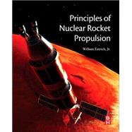 Principles of Nuclear Rocket Propulsion by Emrich, William J., Jr., 9780128044742