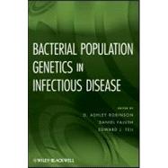 Bacterial Population Genetics in Infectious Disease by Robinson, D. Ashley; Feil, Edward J; Falush, Daniel, 9780470424742