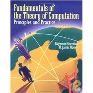 Fundamentals of the Theory of Computation : Principles and Practice by Greenlaw, Raymond; Hoover, H. James, 9781558604742