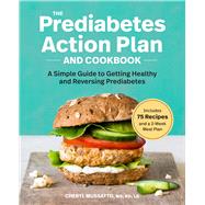 The Prediabetes Action Plan and Cookbook by Mussatto, Cheryl; Greeff, Nadine, 9781641524742