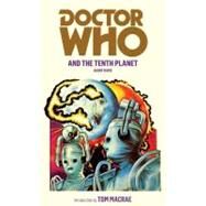 Doctor Who and the Tenth Planet by Davis, Gerry; MacRae, Tom, 9781849904742