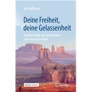 Deine Freiheit, Deine Gelassenheit by Hoffmann, Kai, 9783658254742