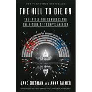 The Hill to Die On by SHERMAN, JAKEPALMER, ANNA, 9780525574743
