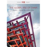 The Global Rise of China by So, Alvin Y.; Chu, Yin-wah, 9780745664743