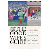 The Good Wife's Guide Le Menagier De Paris by Greco, Gina L.; Rose, Christine M., 9780801474743