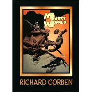 Murky World by Corben, Richard; Mignola, Mike, 9781506734743